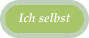 Ich selbst